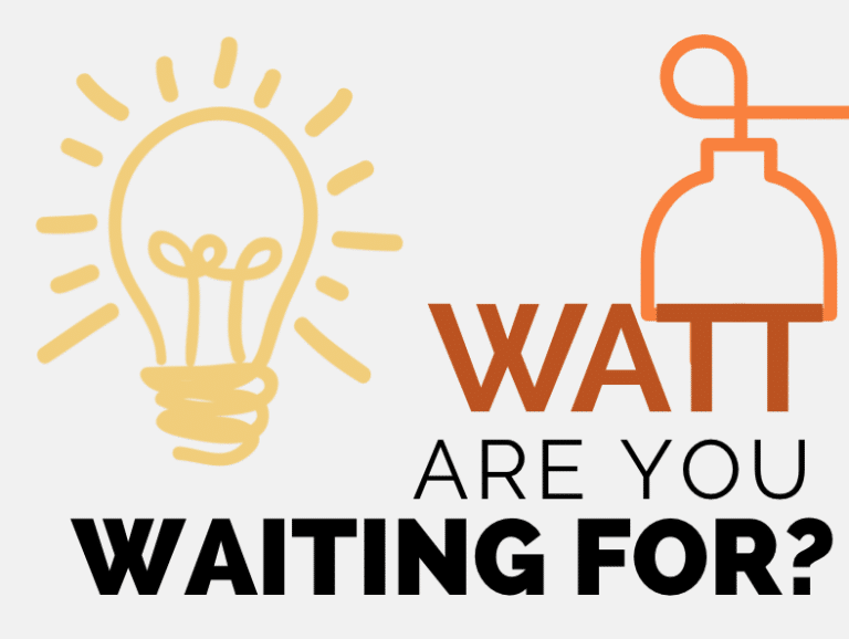 Read more about the article Watt Are You Waiting For?