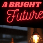 A Bright Future!